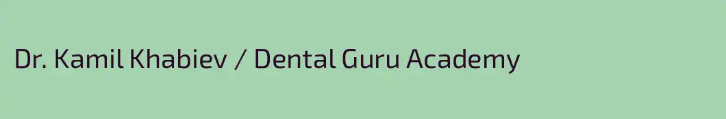 Dr. Kamil Khabiev / Dental Guru Academy
